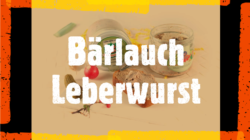 Bärlauch Leberwurst