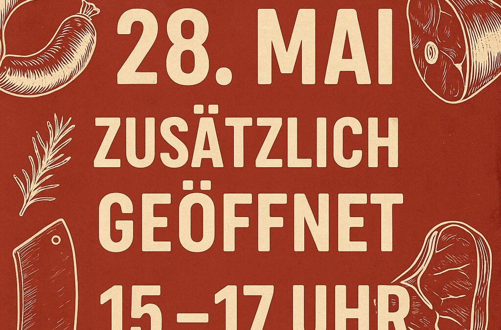 Zusätzliche Öffnungszeiten am 28.05.